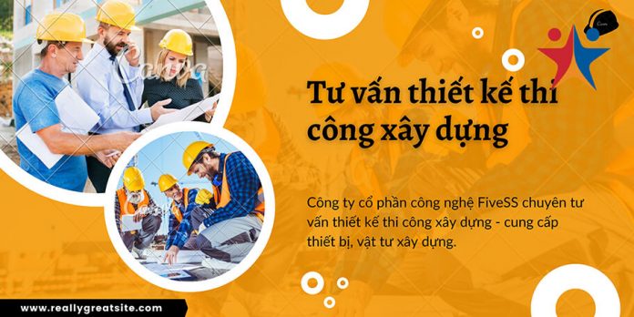 thiết kế và thi công xây dựng